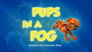 Pups in a Fog