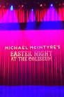 Michael McIntyre's Easter Night at the Coliseum