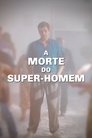 A Morte do Super-Homem