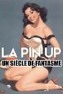 La pin-up, un siècle de fantasmes