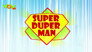 Super Duper Man
