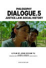 Philosophy Dialogue 5 - Justice. Law. Social History
