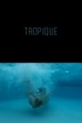 Tropique (2016)