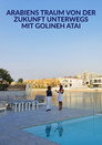 Arabiens Traum von der Zukunft