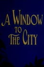 A Window to the City