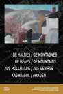 De haldes / De montagnes