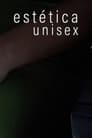 Estética unisex
