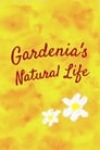 Gardenia’s Natural Life (2020)
