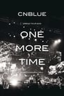 CNBLUE Arena Tour 2013 -One More Time-