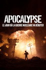 Apocalypse : le jour où la guerre nucléaire va débuter