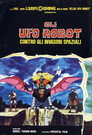 Gli UFO Robot Contro Gli Invasori Spaziali (1979) In Streaming Ita /Altadefinizione Film Senza Limiti