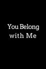 You Belong with Me