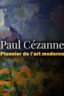 Paul Cézanne: Pioneer of Modern Art