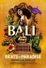 Bali: Beats of Paradise (2018)