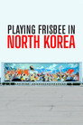 Playing Frisbee in North Korea