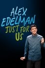 Alex Edelman: Just for Us