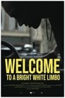 Welcome to a White Bright Limbo (2020)