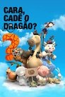 Image Cara, Cadê o Dragão?