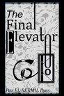 The Final Elevator