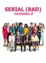 Serial (Bad) Weddings 2