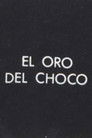 El Oro del Choco