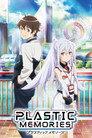 Plastic Memories