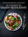 Les grands buffets, bouillon : les coulisses des plus grands restaurants
