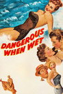 Poster: Dangerous When Wet