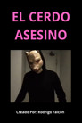 El Cerdo Asesino