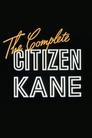 The Complete 'Citizen Kane'