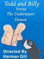 Todd and Billy Versus The Underwater Demon