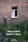 Where burdock blooms in August