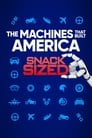 مسلسل The Machines That Built America: Snack Sized 2021 مترجم اونلاين