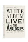 The Analogues- The White Album Live