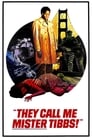 They Call Me Mister Tibbs! poster