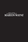 The Death of Marion Wayne
