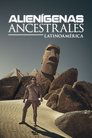 Image Alienígenas Ancestrales Latinoamérica