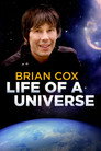 Brian Cox: Life Of A Universe