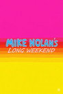 Mike Nolan’s Long Weekend
