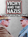 Vichy and the Nazis: A Deal with the Devil