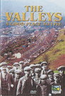 The Valleys: A Good Place To Live