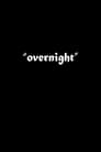 Overnight