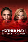 فيلم Mother, May I Sleep with Danger? 2016 مترجم اونلاين