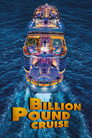 Plakat for 'Billion Pound Cruise'