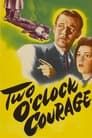 Two O’Clock Courage