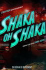 Shaka Oh Shaka