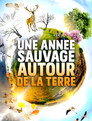 Une année sauvage autour de la terre (2020) - Affiche
