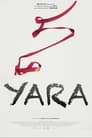 مشاهدة فيلم Yara 2021 مترجم أون لاين بجودة عالية