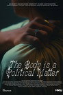 The Body Is  A Political Matter