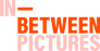 In-Between Pictures In-Between Pictures